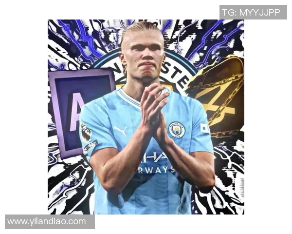 哈兰德带领曼城冲击欧洲荣耀新征程,成为足球世界新巨星的崛起